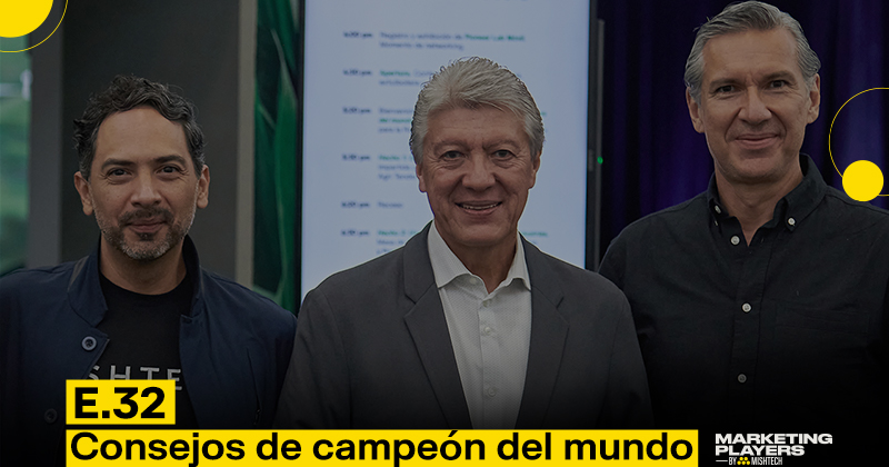 Podcast Marketing Players 32: Consejos de campeón del mundo, con Chucho Ramírez