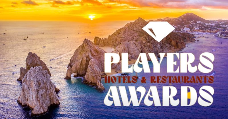 PLAYERS Hotels & Restaurants Awards 2022 Los Cabos