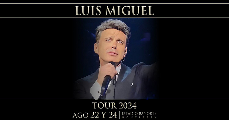 Luis Miguel en Monterrey