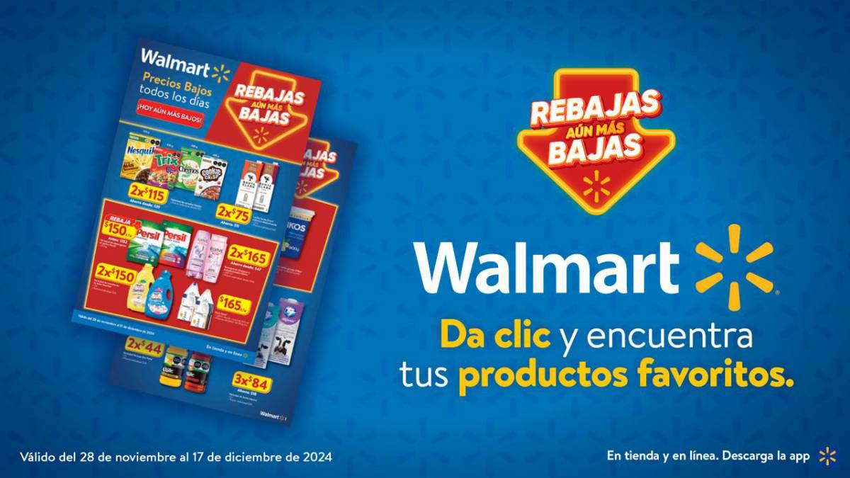 Walmart es de las empresas que buscan que la canasta básica se mantengan menos de 900 pesos.